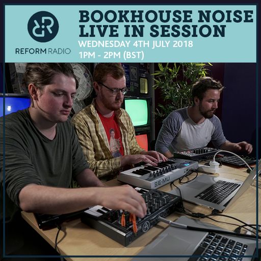 Bookhouse Noise Live In Session 4th July 2018