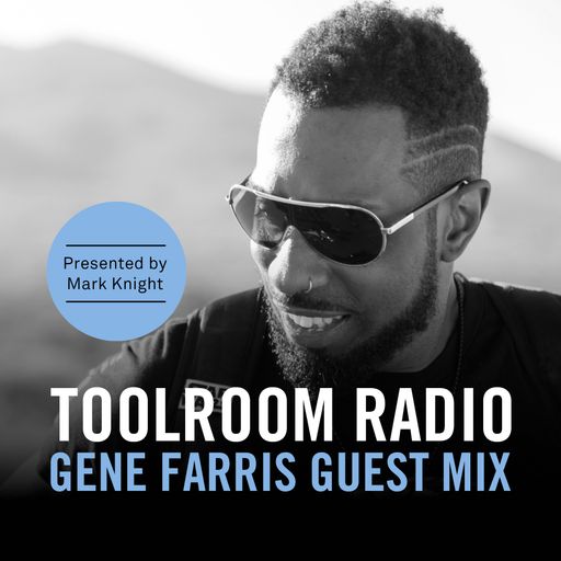 Toolroom Radio EP485 - Gene Farris Guest Mix