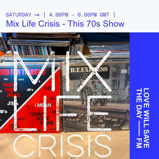2024-07-27 - Mix Life Crisis | LWSTD-FM
