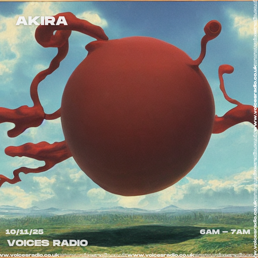 Akira - 10/11/25 - [Voices Radio]