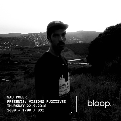 VISIONS FUGITIVES W/ SAU POLER - 22.9.2016
