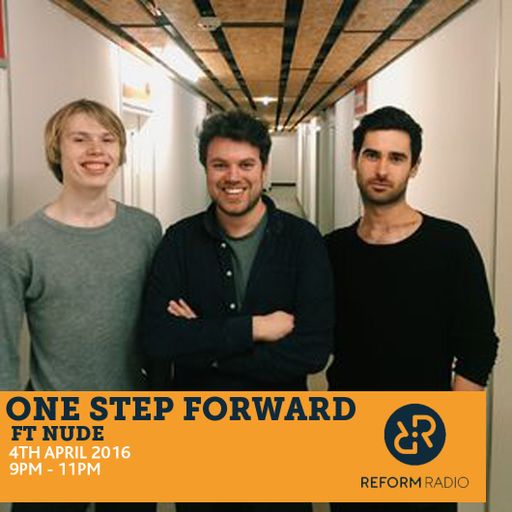 One Step Forward ft NUDE 4th April 2016