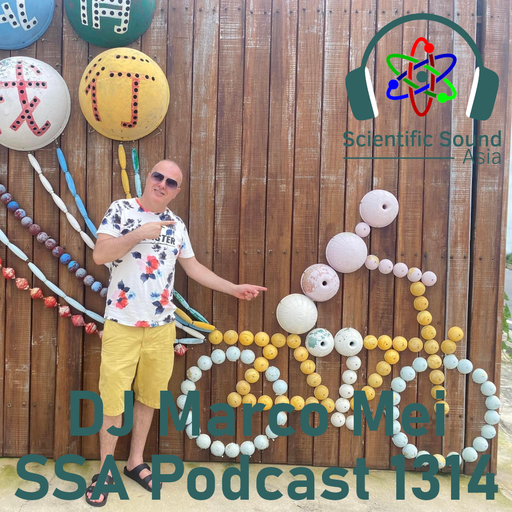 Scientific Sound Asia Radio Podcast 1314, DJ Marco Mei 2025 episode 34.