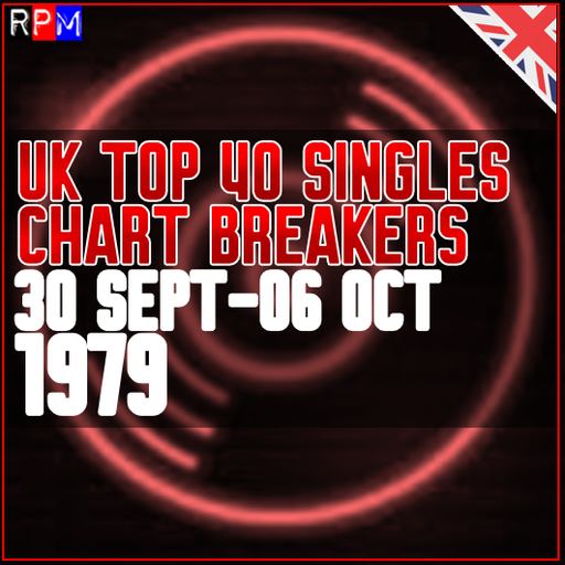 UK TOP 40 : 30 SEPTEMBER - 06 OCTOBER 1979 - THE CHART BREAKERS
