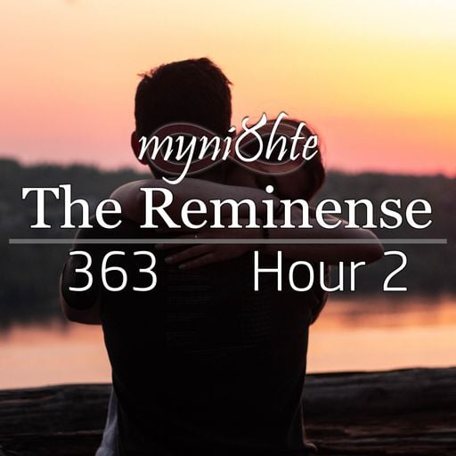 The Reminense 363 - Hour 2