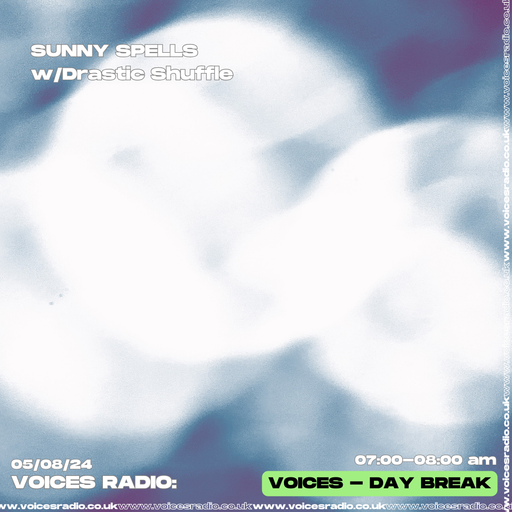 Sunny Spells w/ Drastic Shuffle - 05/08/24 - Voices Radio