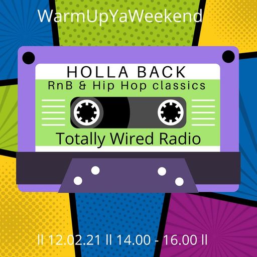 12.02.21 WarmUpYaWeekend: Holla Back Special - Sassy Wylie