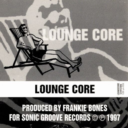 Frankie Bones - Lounge Core (1997)
