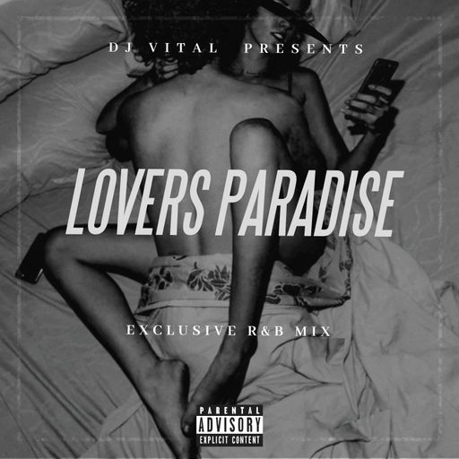 DJ Vital - Lover's Paradise (R&B Mix 2020 Ft Kiana Ledé, Smooth, Queen Naija, Wale, Keedron Bryant)