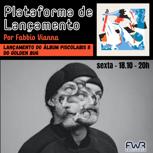 Plataforma de Lançamento 086 - Golden Bug – Piscolabis II - 18.10.2024