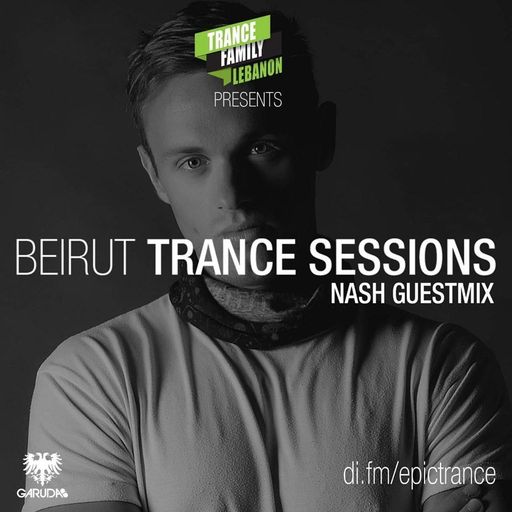 Beirut Trance Sessions 326 Mixed By Ash K & Junior (NASH Guest Mix)