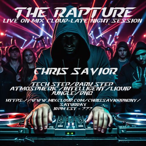 The Rapture Episode 4 - Chris Savior LIVE 4/6/24