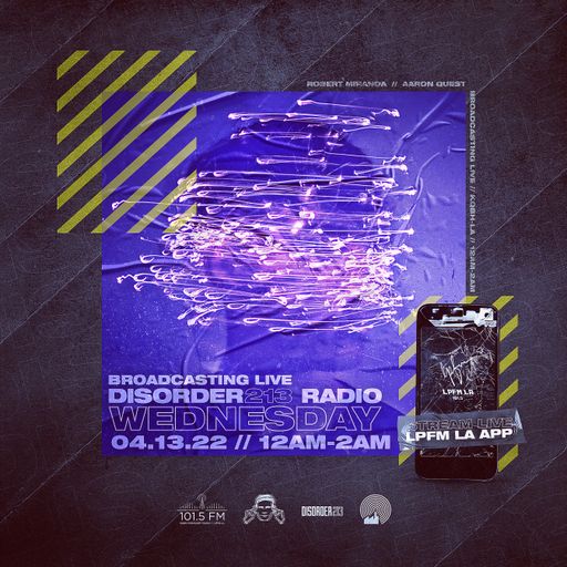 D213 RADIO 04/13/22 - Los Angeles - Indie & Electronic SubCulture Beats - DJ Mix Show