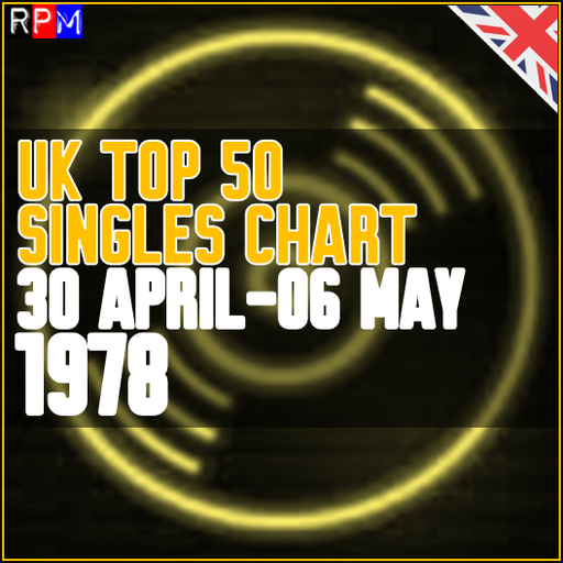 UK TOP 50 : 30 APRIL - 06 MAY 1978