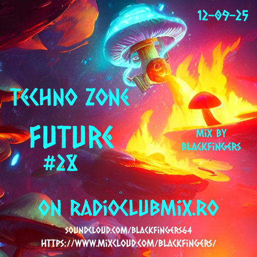 TECHNO ZONE FUTURE #28 ON RADIOCLUBMIX.RO 12-09-25
