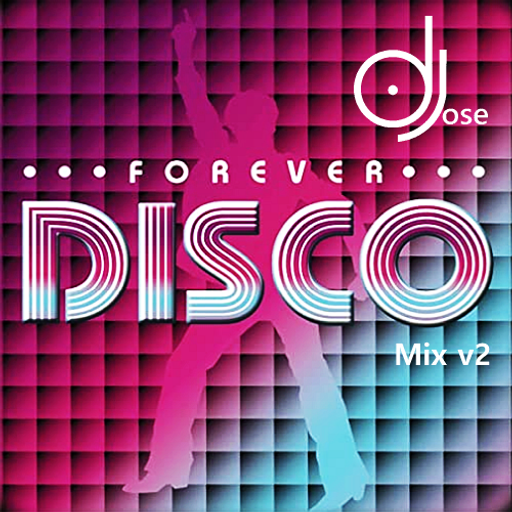 Disco Forever Mix v2 by DJose