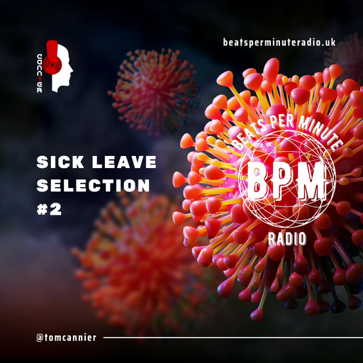Tom Cannier - Sick Leave Selection #2 - BPM Radio - 291123