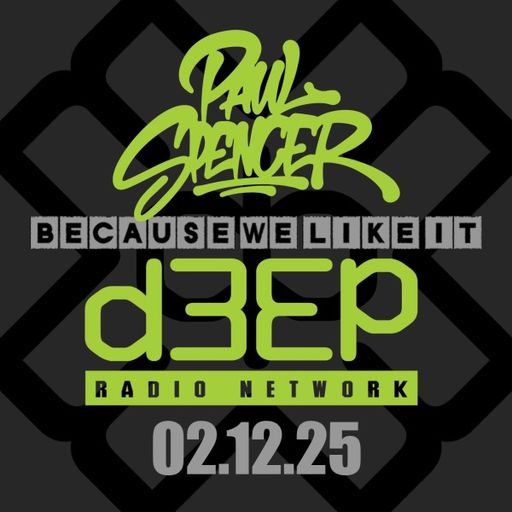 Paul Spencer - Because We Like It (02/12/25)