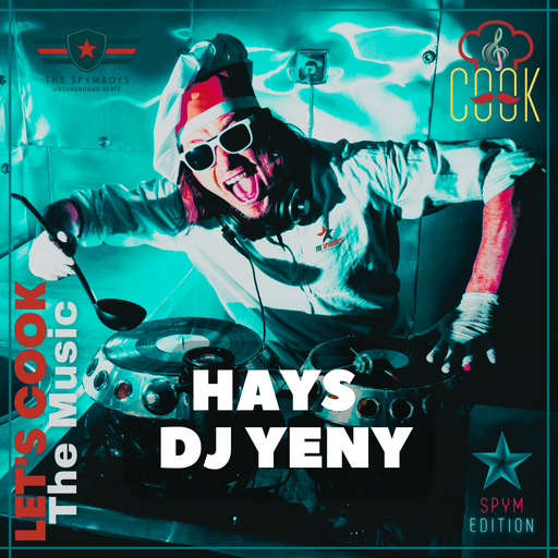 LETS COOK THE MUSIC PRESENTS HAYS B2B DJ YENY