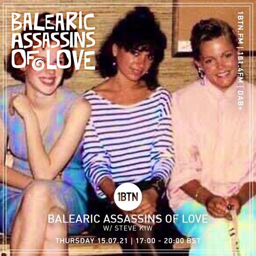 Balearic Assassins Of Love with Steve KIW - 15.07.2021