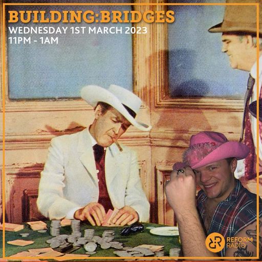 Building:Bridges 1st March 2023