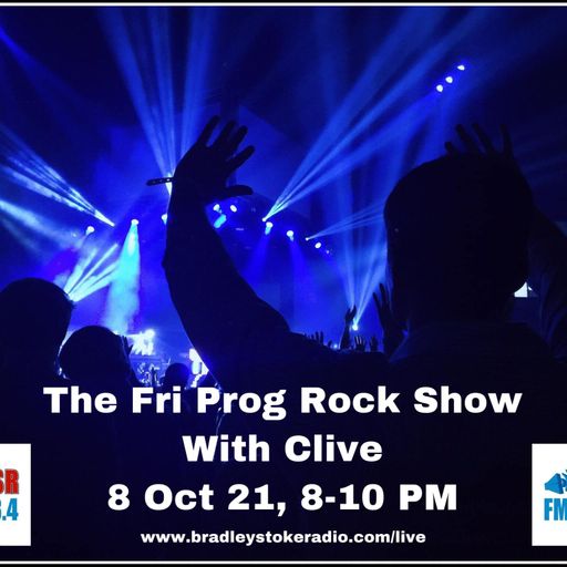 The Fri Prog Rock Show With Clive - 8th October 2021