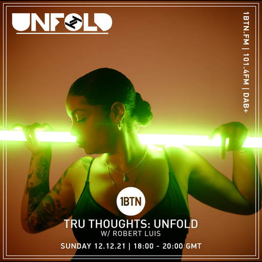 Tru-Thoughts: Unfold with Rob Luis - 12.12.2021