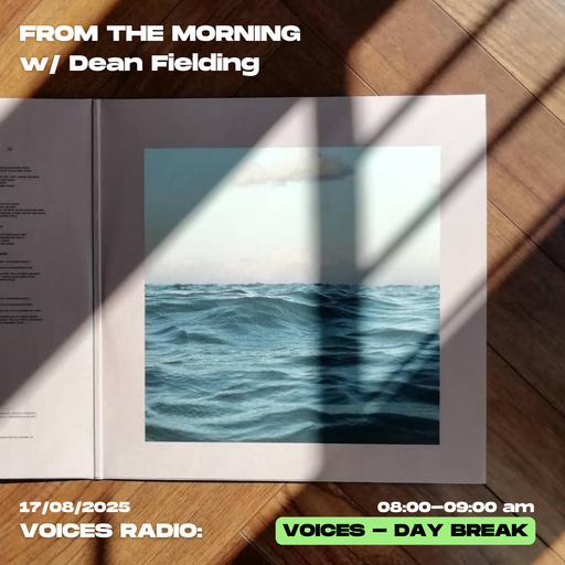 From the Morning w/ Dean Fielding - 17/08/25 - [Voices Radio]