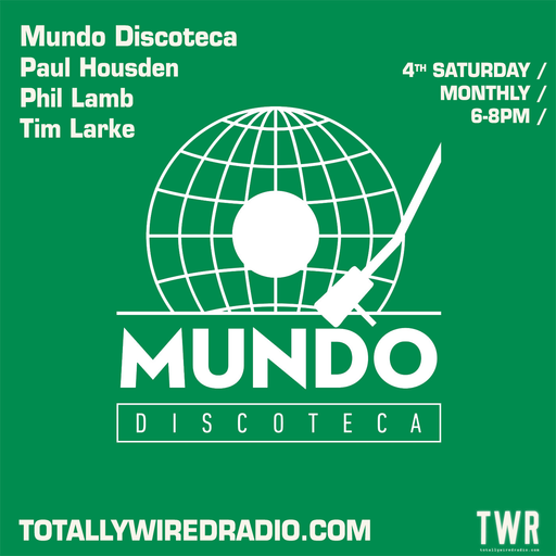 Mundo Discoteca - Paul Housden, Phil Lamb, Tim Larke ~ 24.06.23