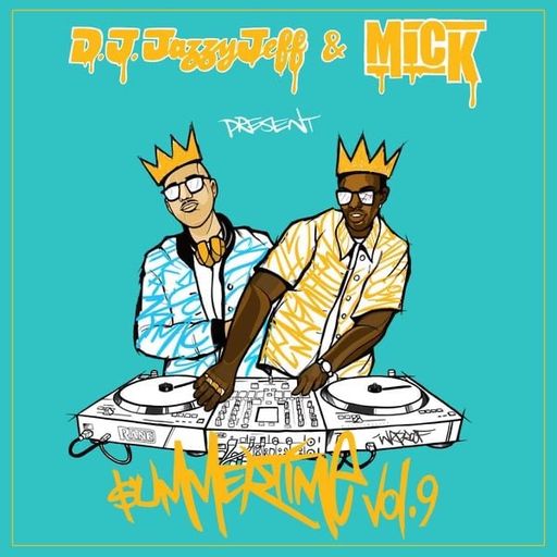 DJ Jazzy Jeff + Mick Boogie - Summertime (Vol. 9&10) - 2017 / 2018