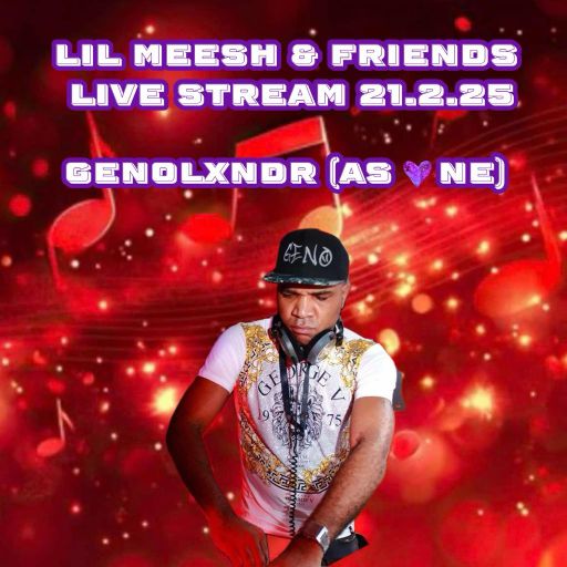 GenoLXNDR - Lil Meesh & Friends 21.2.25
