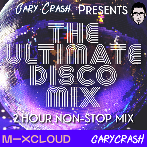 Gary Crash presents The Ultimate Disco Mix