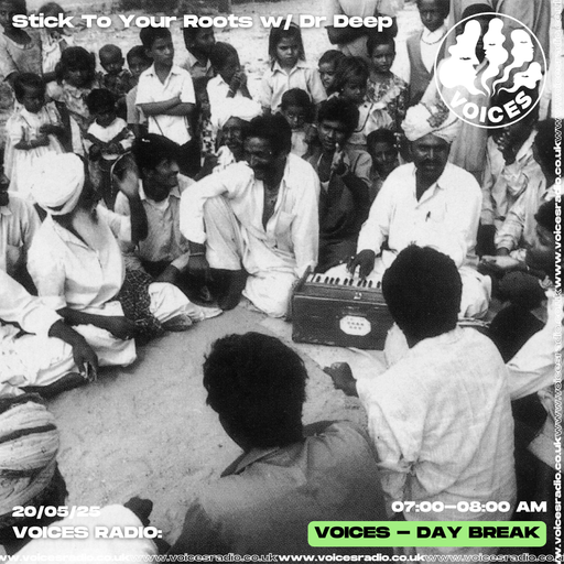 Stick To Your Roots w/ Dr Deep - 21/05/25 - Voices Radio