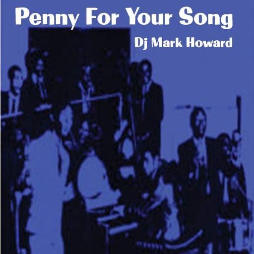 Penny For Your Song - DJ Mark Howard