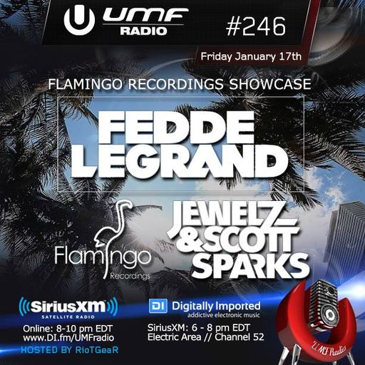 UMF Radio 246 - Fedde Le Grand and Jewelz & Scott Sparks (Flamingo Records Showcase)