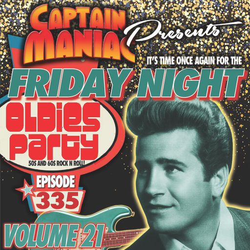 Episode 335 / Friday Night Oldies Party Volume 21