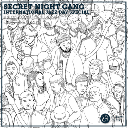 Secret Night Gang International Jazz Day Special 30th April 2021