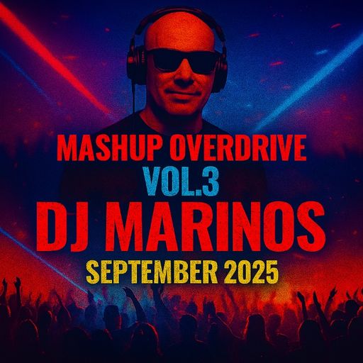 Mashup Overdrive Vol.3 – DJ Marinos (September 2025)