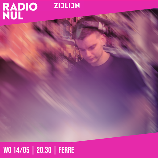 Ferre - ZIJLIJN Episode 52 / 14-05-2025