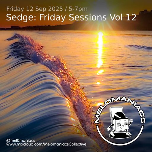 Sedge // Friday Sessions Vol 12 // 12 September 2025 // Melomaniacs Live