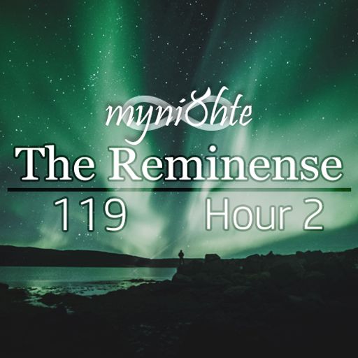 The Reminense 119 - Hour 2