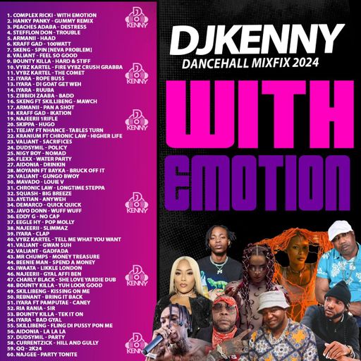 Dancehall Mix 2024, With Emotion Ft Bounty Killer, Dudsymil, Stefflon Don, Armanii, Skeng, Aidonia