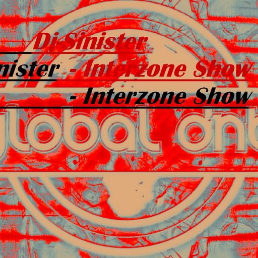 Dj-Sinister - Interzone Show - Live Mix for Global DnB Radio - 8-09-2018