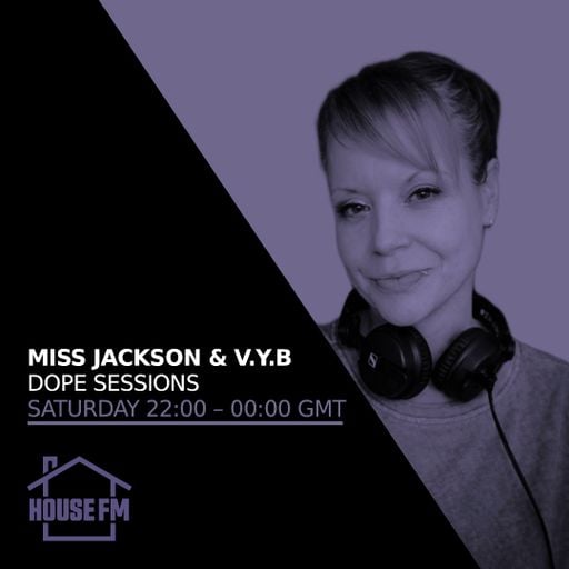 Miss Jackson & V.Y.B -Dope Sessions - Saturday Night Takeover 25 APR 2026