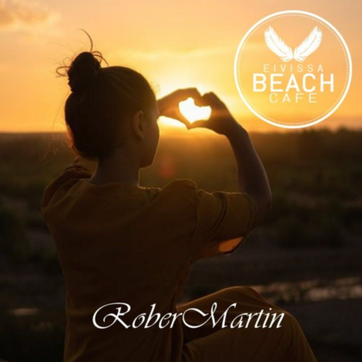 Eivissa Beach Cafe • Rober Martin "The sound have soul"