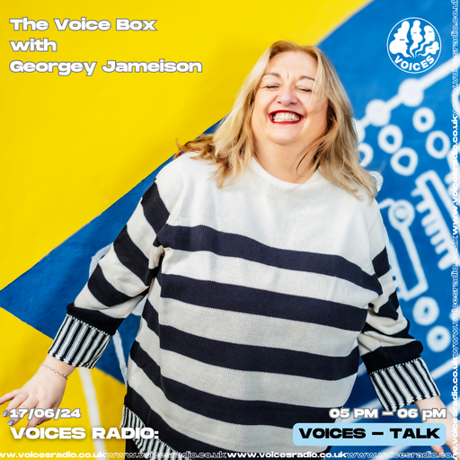 The Voice Box w/ Shahlaa Tahira - 17.06.24 - Voices Radio
