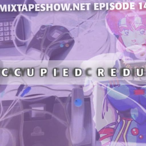 MIXTAPE 143 - OCCUPIED REDUX