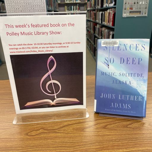 Polley Music Library Show: John Luther Adams