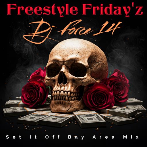 DJ FORCE 14 FREESTYLE FRIDAY'Z SET IT OFF MIX BAY AREA NorCal 2026