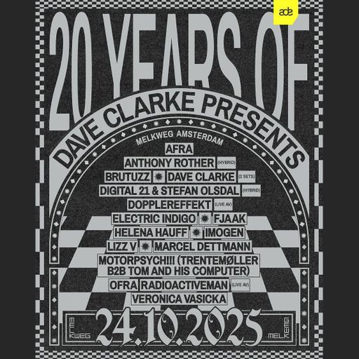 Dave Clarke at "20 Years of Dave Clarke Presents" @ Melkweg (Amsterdam-NL) - 24 October 2025